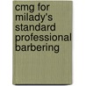 Cmg For Milady's Standard Professional Barbering by Scali-Sheahan
