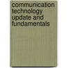 Communication Technology Update and Fundamentals door Jennifer H. Meadows