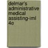 Delmar's Administrative Medical Assisting-Iml 4E