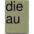 Die Au