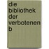 Die Bibliothek der verbotenen B