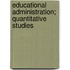 Educational Administration; Quantitative Studies