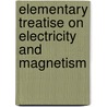 Elementary Treatise on Electricity and Magnetism door Jules Franois Joubert