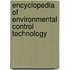 Encyclopedia Of Environmental Control Technology
