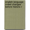 English-language Vowel Changes Before Historic R door Ronald Cohn