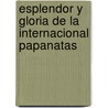 Esplendor y gloria de la internacional papanatas by Quim Monzó