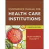 Food Service Manual for Health Care Institutions door Ruby Parker Puckett