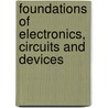 Foundations of Electronics, Circuits and Devices door Russell M. Meade