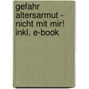 Gefahr Altersarmut - Nicht mit mir! inkl. E-Book by Georg Hierstetter