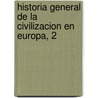 Historia General de La Civilizacion En Europa, 2 door Francois Pierre Guilaume Guizot