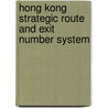 Hong Kong Strategic Route and Exit Number System door Ronald Cohn