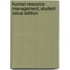 Human Resource Management, Student Value Edition by R. Wayne Mondy