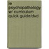 Ie Psychopathology W/ Curriculum Quick Guide/Dvd