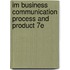 Im Business Communication Process and Product 7E