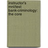 Instructor's Mnl/Test Bank-Criminology: the Core door Siegel