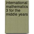 International Mathematics 3 for the Middle Years