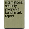 International Security Programs Benchmark Report by Kathleen Kotwica