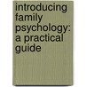 Introducing Family Psychology: A Practical Guide by James Powell