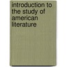 Introduction To The Study Of American Literature door William Cranston Lawton
