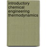 Introductory Chemical Engineering Thermodynamics door J. Richard Elliott