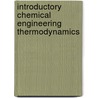 Introductory Chemical Engineering Thermodynamics by J. Richard Elliott