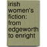 Irish Women's Fiction: From Edgeworth to Enright