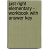 Just Right Elementary - Workbook with Answer Key door Jeremy Harmer