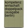 Kompetenz Wirtschaft Doppelpack (Ausgabe Berlin) door Susanne Buch-Wendler