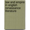 Law And Empire In English Renaissance Literature by Dr. Brian C. Lockey