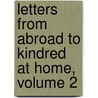 Letters from Abroad to Kindred at Home, Volume 2 door Catharine Maria Sedgwick