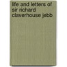 Life and Letters of Sir Richard Claverhouse Jebb door Sir Richard Claverhouse Jebb