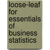 Loose-Leaf for Essentials of Business Statistics by Sanjiv Jaggia