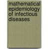 Mathematical Epidemiology of Infectious Diseases by J.A. P. Heesterbeek