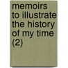 Memoirs To Illustrate The History Of My Time (2) by Guizot