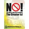 No! The Man Is Not the Provider! The Creator Is! by Elward Levon Holman
