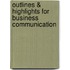 Outlines & Highlights For Business Communication