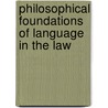 Philosophical Foundations of Language in the Law door Soames