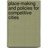 Place-Making and Policies for Competitive Cities door Sako Musterd