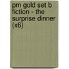 Pm Gold Set B Fiction - The Surprise Dinner (X6) door Annette Smith
