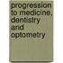 Progression To Medicine, Dentistry And Optometry