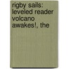 Rigby Sails: Leveled Reader Volcano Awakes!, the door Authors Various