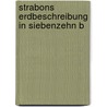 Strabons Erdbeschreibung in siebenzehn B door Strabon