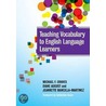 Teaching Vocabulary to English Language Learners by Michael F. Graves