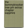 The Bommyknocker Tree Pm Extras Chapter Sapphire by Claire Saxby