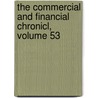 The Commercial and Financial Chronicl, Volume 53 door Onbekend
