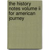 The History Notes Volume Ii For American Journey door David R. Goldfield