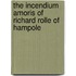The Incendium Amoris of Richard Rolle of Hampole