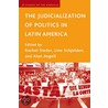 The Judicialization of Politics in Latin America door Rachel Sieder