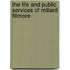 The Life And Public Services Of Millard Fillmore
