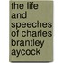 The Life And Speeches Of Charles Brantley Aycock